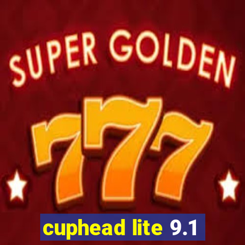 cuphead lite 9.1